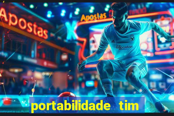 portabilidade tim para tim